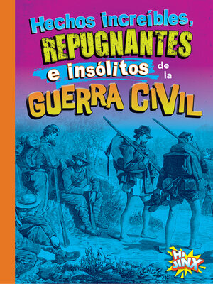 cover image of Hechos increíbles, repugnantes e insólitos de la Guerra Civil